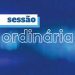 SESSÃO ORDINÁRIA: Segunda, dia 06/03, marca o retorno das atividades Ordinárias!