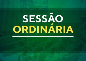 SESSÃO ORDINÁRIA: Horário retorna às 18h