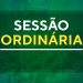 SESSÃO ORDINÁRIA: Horário retorna às 18h